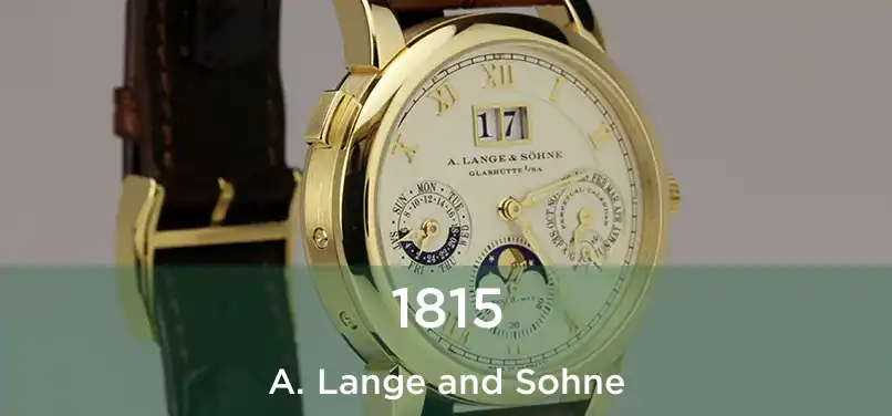  1815 A. Lange and Sohne