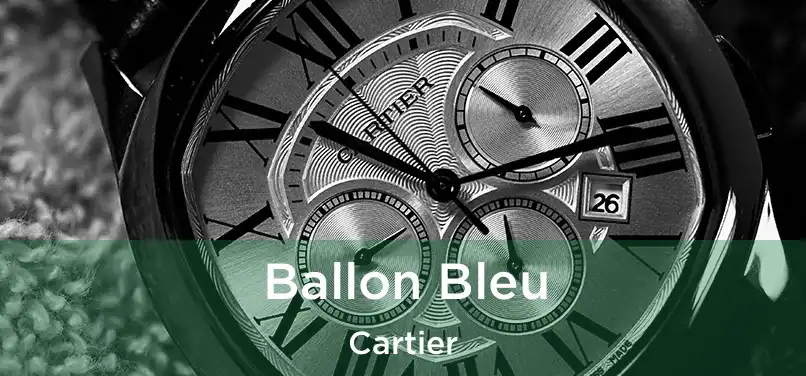  Ballon Bleu Cartier