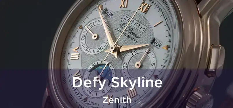  Defy Skyline Zenith