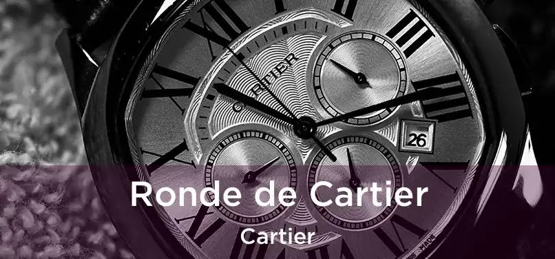  Ronde de Cartier Cartier