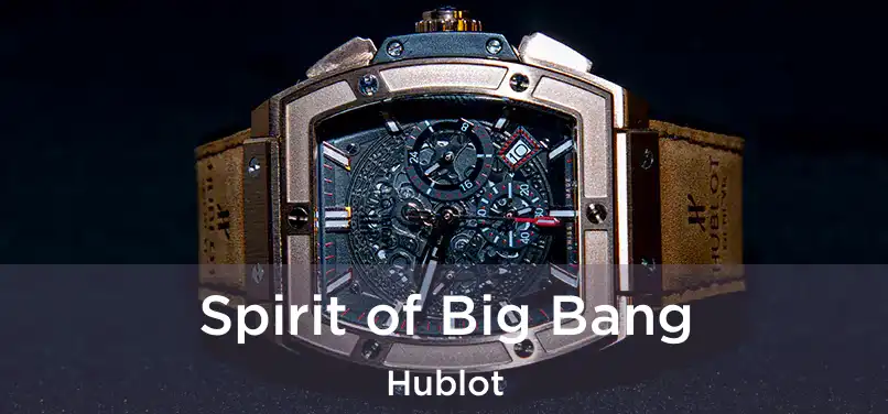  Spirit of Big Bang Hublot
