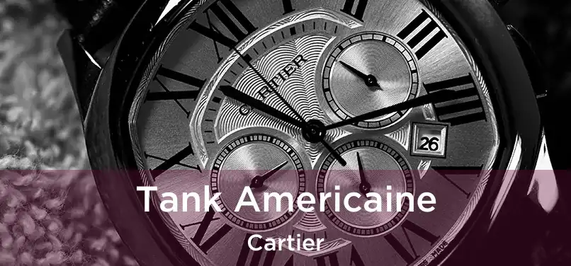  Tank Americaine Cartier